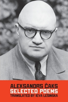 Selected Poems by Caks, Aleksandrs