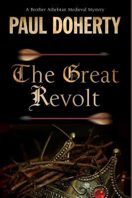 The Great Revolt: A Mystery Set in Medieval London by Doherty, Paul