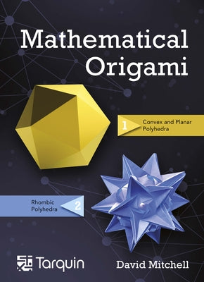 Mathematical Origami: Geometrical Shapes by Paper Folding by Mitchell, David