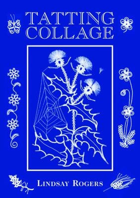 Tatting Collage by Rogers, Lindsay