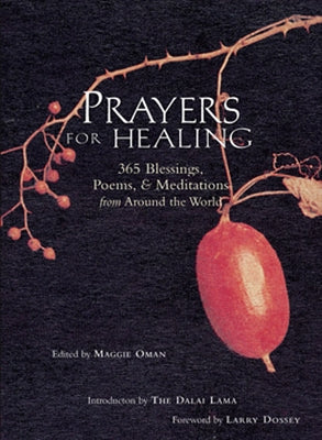 Prayers for Healing: 365 Blessings, Poems, & Meditations from Around the World (Meditations for Healing, for Readers of Earth Prayers or Pr by Oman Shannon, Maggie