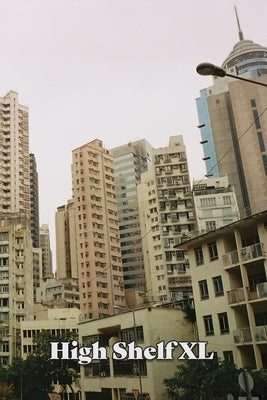 High Shelf XL: March 2022 by High Shelf Press