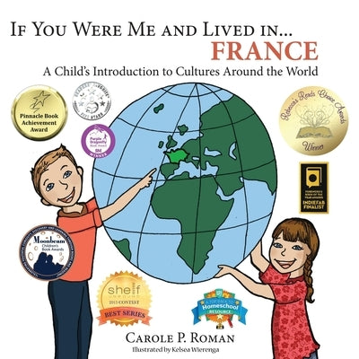 If You Were Me and Lived in... France: A Child's Introduction to Cultures Around the World by Roman, Carole P.