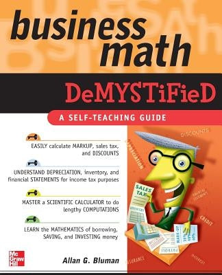 Business Math Demystified by Bluman, Allan G.