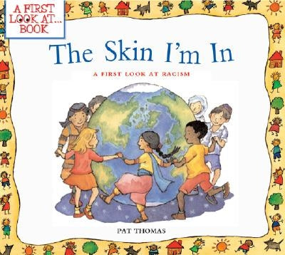 The Skin I'm in: A First Look at Racism by Thomas, Pat
