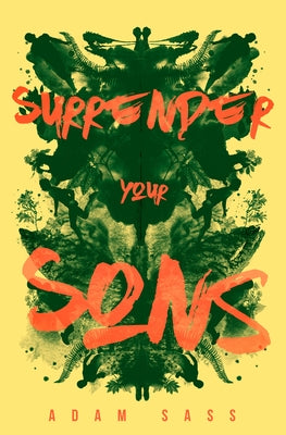 Surrender Your Sons by Sass, Adam