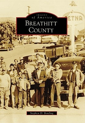 Breathitt County by Bowling M. a., Stephen D.