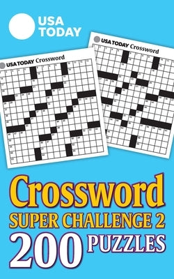 USA Today Crossword Super Challenge 2, Volume 29: 200 Puzzles by Usa Today