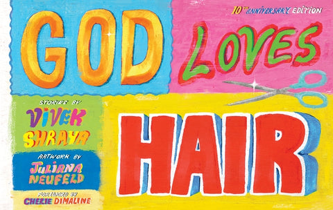 God Loves Hair: 10th Anniversary Edition by Shraya, Vivek