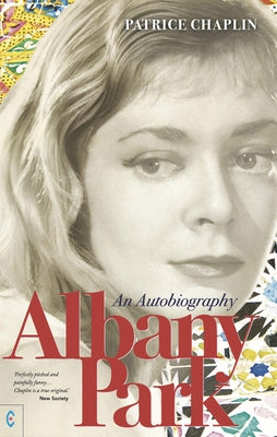 Albany Park: An Autobiography by Chaplin, Patrice