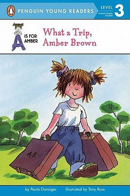 What a Trip, Amber Brown by Danziger, Paula
