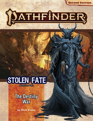 Pathfinder Adventure Path: The Destiny War (Stolen Fate 2 of 3) (P2) by Sims, Chris