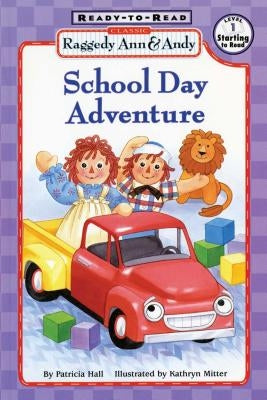School Day Adventure by Hall, Patricia