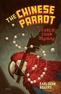 The Chinese Parrot by Biggers, Earl Derr