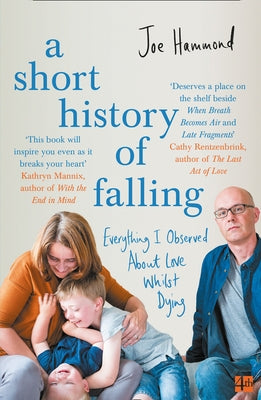 A Short History of Falling by Hammond, Joe
