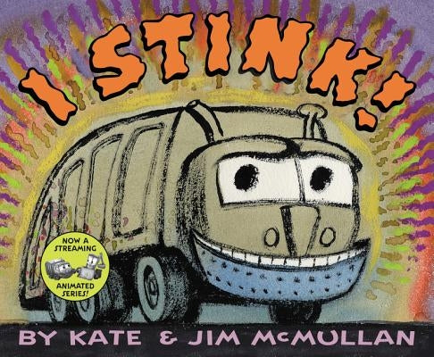 I Stink! by McMullan, Kate