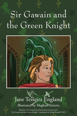 Sir Gawain and the Green Knight by England, Jane Teixeira