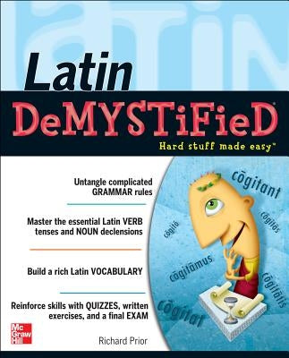 Latin Demystified: A Self Teaching Guide by Prior, Richard