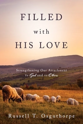 Filled with His Love by Osguthorpe, Russell