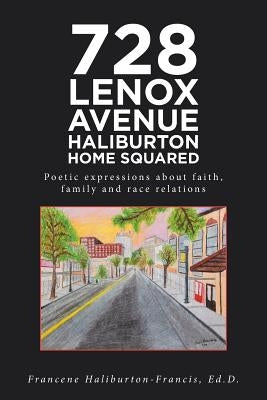 728 Lenox Avenue Haliburton Home Squared by Haliburton-Francis Ed D., Francene