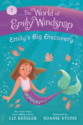 The World of Emily Windsnap: Emily's Big Discovery by Kessler, Liz