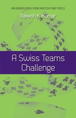 A Swiss Teams Challenge by Kumar, Rakesh K.
