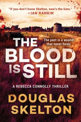The Blood Is Still, Volume 2: A Rebecca Connolly Thriller by Skelton, Douglas