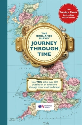 The Ordnance Survey Journey Through Time by The Ordnance Survey