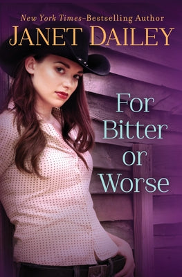 For Bitter or Worse by Dailey, Janet