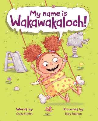 My Name Is Wakawakaloch! by Stiefel, Chana