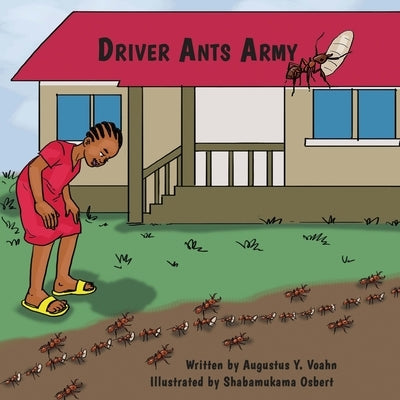 Driver Ants Army by Voahn, Augustus y.