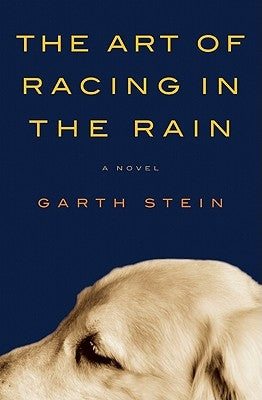 The Art of Racing in the Rain by Stein, Garth