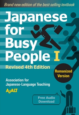 Japanese for Busy People Book 1: Romanized: Revised 4th Edition (Free Audio Download) by Ajalt