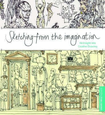 Sketching from the Imagination: An Insight Into Creative Drawing by 3DTotal Publishing