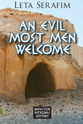 An Evil Most Men Welcome by Serafin, Leta
