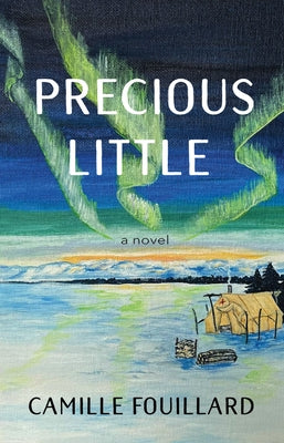 Precious Little by Fouillard, Camille