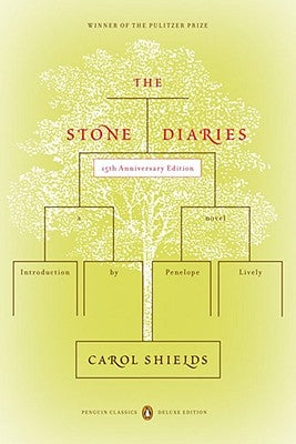 The Stone Diaries: (penguin Classics Deluxe Edition) by Shields, Carol