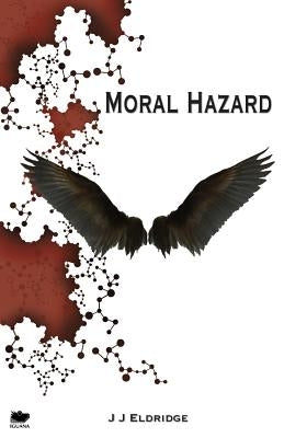 Moral Hazard by Eldridge, J. J.