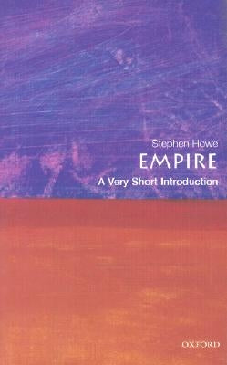 Empire: A Very Short Introduction by Howe, Stephen