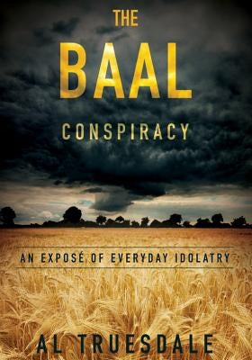 The Baal Conspiracy by Truesdale, Al