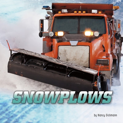 Snowplows by Dickmann, Nancy