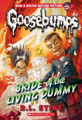 Bride of the Living Dummy (Classic Goosebumps #35), Volume 35 by Stine, R. L.