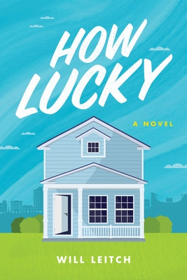 How Lucky by Leitch, Will