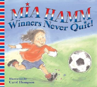 Winners Never Quit! by Hamm, Mia