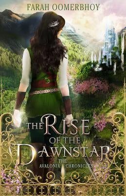 The Rise of the Dawnstar by Oomerbhoy, Farah