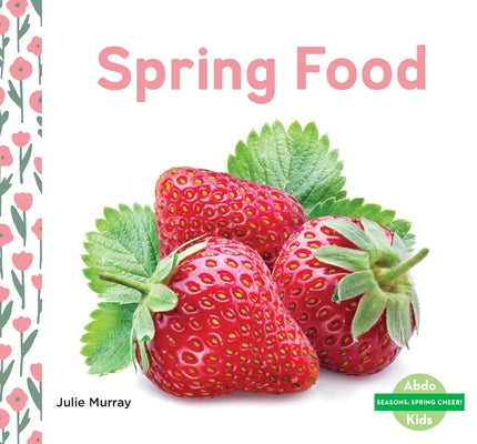 Spring Food by Murray, Julie