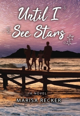 Until I See Stars by Recker, Marisa