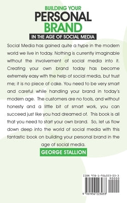 Building Your Personal Brand in the Age of Social Media by Stallion, George