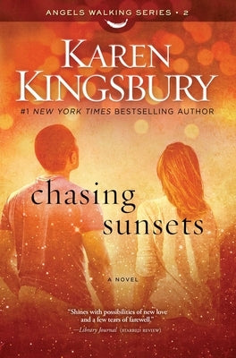 Chasing Sunsets, Volume 2 by Kingsbury, Karen
