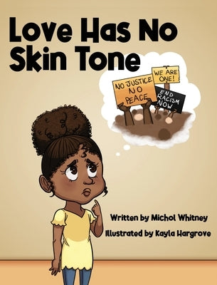 Love Has No Skin Tone: A Lesson About Social Justice by Whitney, Michol M.